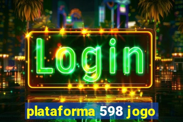 plataforma 598 jogo